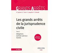 Les grands arrêts de la jurisprudence civile T2 - Obligations, contrats spéciaux, sûretés - Tome 2: Tome 2, Obligations, contrats spéciaux, sûretés
