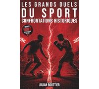 Les grands duels du sport: Confrontations Historiques (Les Essentiels du Sport)