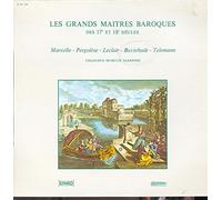 les grands maîtres baroques des 17 et 18ème siècles (33 tours)
