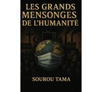 Les grands mensonges de l'humanité