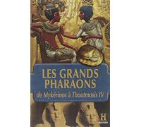 Les grands pharaons De Mykérinos à Thoutmosis IV