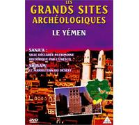 Les Grands sites archéologiques : Yemen, Sana'a et Shibam