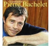 Les Grands Succes De Pierre Bachelet by BACHELET,PIERRE (2006-06-12)