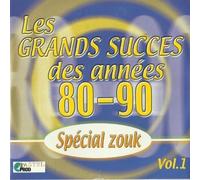 Les grands succès des années 80-90 (Special zouk)