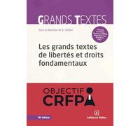 Les grands textes de libertés et droits fondamentaux. 10e éd.