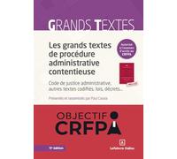 Les grands textes de procédure administrative contentieuse. 11e éd. - Code de justice administrative, autres textes codifiés, lois, décrets...: Pack en 2 volumes