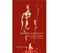 Les Grecs Aux Enfers: D'Homere a Epicure (Romans, Essais, Poesie, Documents)