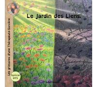 Les Grimoires d'une Thérapeute-Sorcière: Le Jardin des Liens