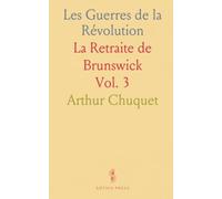 Les Guerres de la Révolution: La Retraite de Brunswick