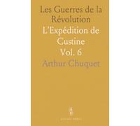 Les Guerres de la Révolution: L'Expédition de Custine