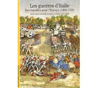 LES GUERRES D'ITALIE: DES BATAILLES POUR L'EUROPE (1494-1559) (DECOUVERTES GALLIMARD)