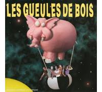 Les Gueules De Bois - Gonfles a Bloc