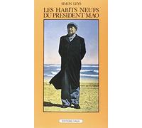 Les Habits neufs du président Mao: Chronique de la "Révolution culturelle"