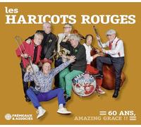 Les Haricots Rouges - 60 ANS, AMAZING GRACE !!