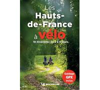 HAUTS-DE-FRANCE A VELO: 18 itinéraires de 2 à 6 jours