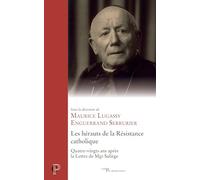 Les hérauts de la Résistance catholique: 80 ans après la lettre de Mgr Saliège