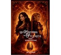 Les Héritières du Silence: Tome 1 : Les Rêves du passé