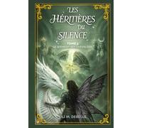Les Héritières du Silence : Tome 3 - Le Serment des Chevaliers: une romantasy d'héritage et de secrets