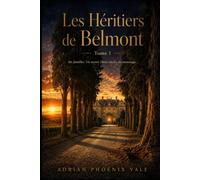Les Héritiers de Belmont: Le mariage qui n'aurait jamais dû être annulé - Tome 1
