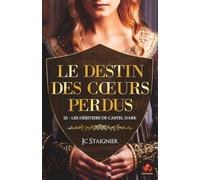 Les Héritiers de Castel Dark: 3 (Le Destin des coeurs perdus)