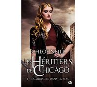 Les Héritiers de Chicago, T1. La Morsure Dans la Peau (Les Héritiers de Chicago (1)