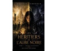 LES HÉRITIERS DE L’AUBE NOIRE