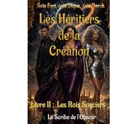 Les Héritiers de la Création (Wurathat al-Khalq): Livre II : Les Rois Sorciers / Dark Fantasy épique - Magie, héritage, guerre des lignées et pouvoir ... al-Khalq (Les Héritiers de la Création))