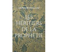 Les héritiers de la prophétie: Tome 1