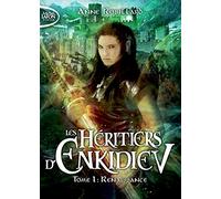 Les Héritiers d'Enkidiev - tome 1 Renaissance