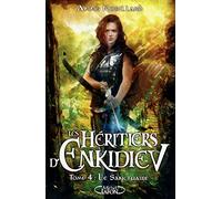 Les Héritiers d'Enkidiev - Tome 4 Le sanctuaire (4)