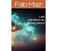 Les Héritiers du déséquilibre