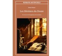 Les Héritiers du Doute (Romans artificiels (FR))