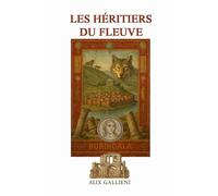LES HÉRITIERS DU FLEUVE: I - BURDIGALA