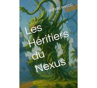 Les Héritiers du Nexus (Le Dragon Et La Croix)