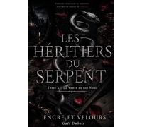 Les Héritiers du Serpent - Tome 2 : Le Venin de Nos Noms