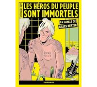 Les héros du peuple sont immortels: La cavale de Gilles Bertin