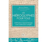 Les hiéroglyphes pour tous - Méthode d'apprentissage avec exercices corrigés