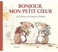 Les histoires de Lola : Bonjour, mon petit coeur