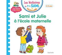 Les Histoires de P'Tit Sami Maternelle (3-5 Ans). Sami Et Julie à L'École Maternelle