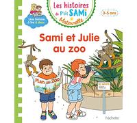 Les histoires de P'tit Sami Maternelle (3-5 ans) : Sami et Julie au zoo