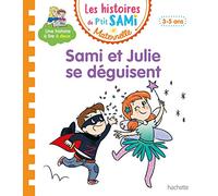 Les Histoires de P'Tit Sami Maternelle (3-5 Ans). Sami Et Julie Se Déguisent