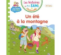 Les histoires de P'tit Sami Maternelle (3-5 ans) : un été à la montagne