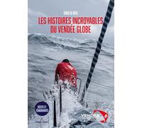 Les histoires incroyables du Vendée Globe