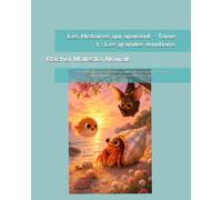 Les Histoires qui apaisent - Tome 1 : Les grandes émotions: 3 contes du soir pour les enfants + un guide pour les parents - colères, hypersensibilité, besoin de sécurité (dès 3 ans)