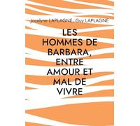 Les hommes de Barbara, entre amour et mal de vivre: Fragments de théâtre sur la longue dame brune