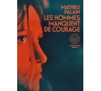 Les Hommes manquent de courage
