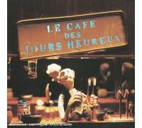 Les Hurlements D'Léo - Le Caf? Des Jours Heureux