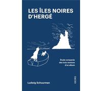 LES ILES NOIRES D'HERGE : ETUDE COMPAREE DE TROIS VERSIONS D'UN ALBUM DE BANDE DESSINEE