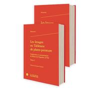 Les Images Ou Tableaux de Platte-Peinture: Traduction Et Commentaire de Blaise de Vigenere (1578): Tomes I-II (Textes De La Renaissance, 3)