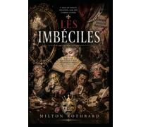 Les Imbéciles: A Tale of Vanity, Delusion, and the Coming Storm